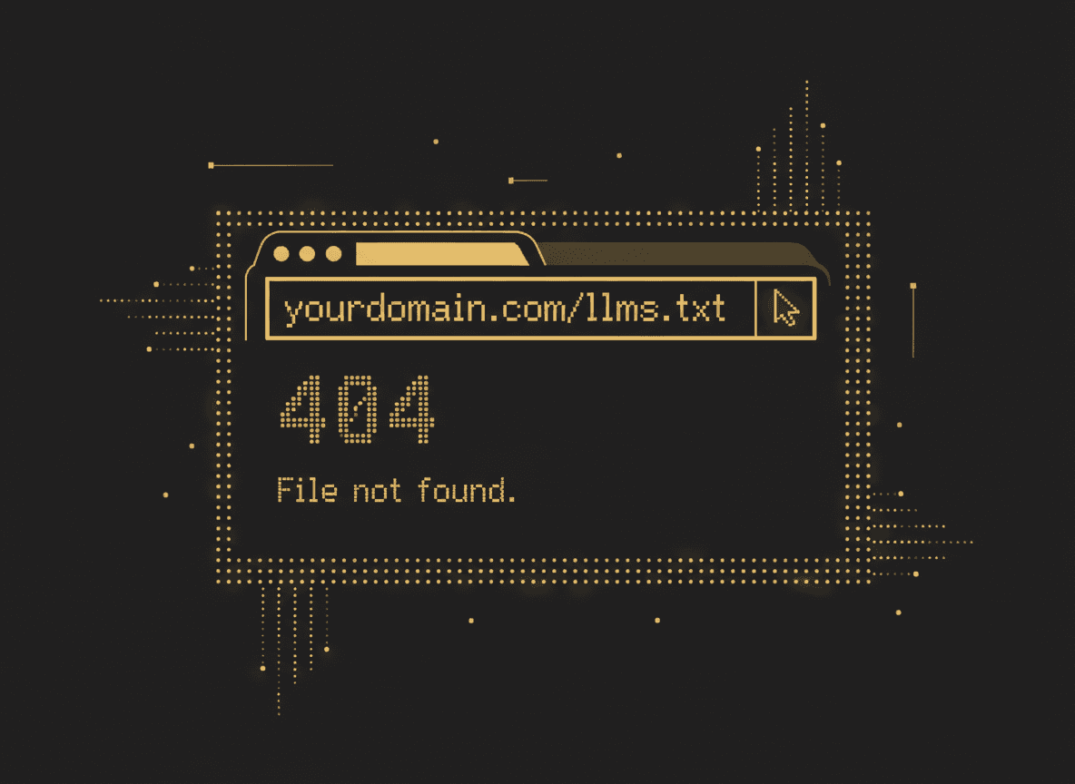 Screenshot-style graphic of a browser address bar typing 'yourdomain.com/llms.txt' returning a 404 — reinforcing the self-audit step.